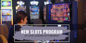 New Slots Program at Live! Casino Pittsburgh